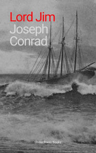 Title: Lord Jim, Author: Joseph Conrad