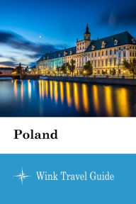 Title: Poland - Wink Travel Guide, Author: Wink Travel Guide