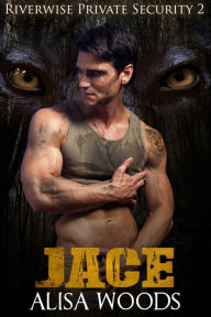 Title: Jace (Riverwise Private Security 2), Author: Alisa Woods