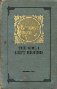 Title: The Girl I Left Behind, Author: Stephanie Bain