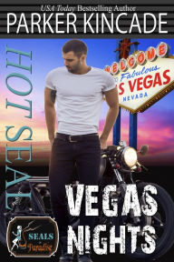 Title: Hot SEAL, Vegas Nights, Author: Parker Kincade