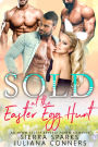Sold at the Easter Egg Hunt: A Sold to the Gang MFMM Reverse Harem Romance