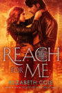 Reach For Me