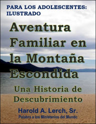 Title: Aventura Familiar en la Montana Escondida, Author: Harold Lerch