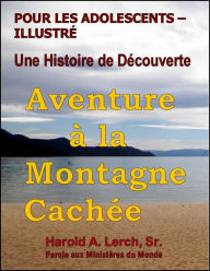 Title: Aventure a la Montagne Cachee, Author: Harold Lerch