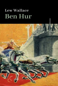 Title: Ben-Hur, A Tale of the Christ, Author: Lew Wallace