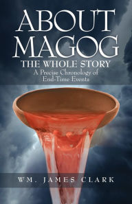 Title: About Magog, Author: Wm. James Clark