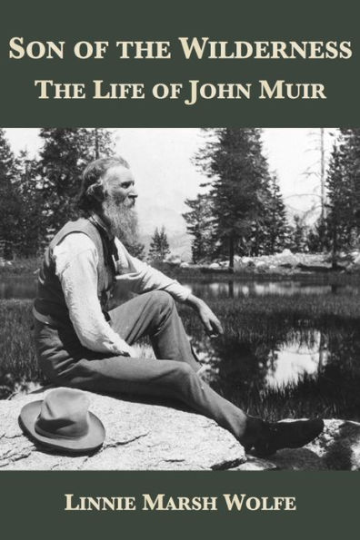 Son of the Wilderness: The Life of John Muir