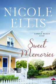 Title: Sweet Memories: A Candle Beach Novel #4, Author: Nicole Ellis