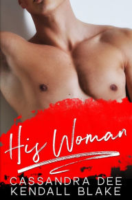 Title: His Woman, Author: Cassandra Dee