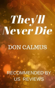 Title: They'll Never Die, Author: Don Calmus