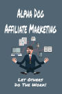 Alpha Dog Affiliate Marketing