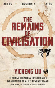 Title: The Remains of Civilisation, Author: Yicheng Liu