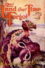 Title: The Land That Time Forgot, Author: Edgar Rice Burroughs