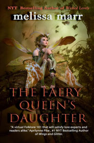 Title: The Faery Queen's Daughter, Author: Melissa Marr