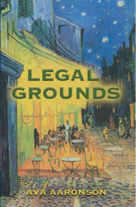 Title: Legal Grounds, Author: Ava Aaronson