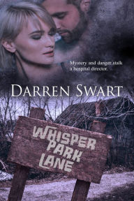 Title: Whisper Park Lane, Author: Darren Swart