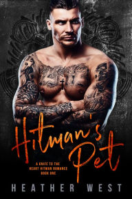 Title: Hitmans Pet (Book 1), Author: Heather West