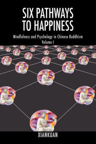 Title: Six Pathways to Happiness, Author: Xiankuan