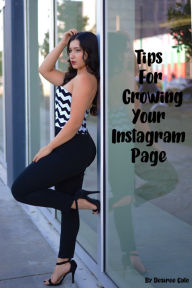 Title: Guide to Growing Your Instagram, Author: Desiree Gato