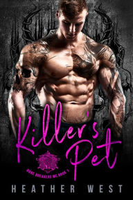 Title: Killers Pet (Book 1), Author: Heather West