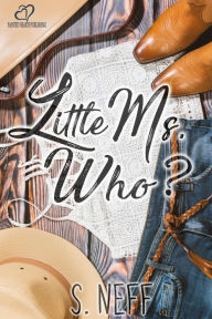 Title: Little Ms. Who?, Author: S Neff