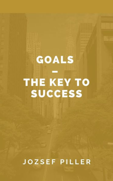 Goals The Key to Success