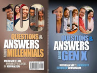 Title: 100 Questions and Answers About Gen X Plus 100 Questions and Answers About Millennials, Author: Michigan State University School Of Journalism