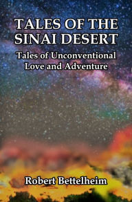 Title: Tales of the Sinai Desert, Author: Robert Bettelheim