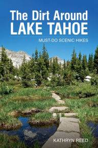 Title: The Dirt Around Lake Tahoe, Author: Kathryn Reed