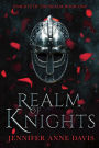 Realm of Knights: Knights of the Realm, Book 1