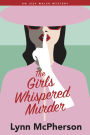 The Girls Whispered Murder ~ An Izzy Walsh Mystery