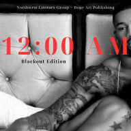 Title: 12:00 AM Blackout Edition, Author: Xavier Smith