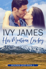 Title: HER MONTANA COWBOY, Author: Ivy James