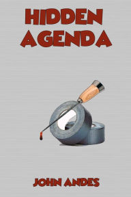 Title: Hidden Agenda, Author: John Andes