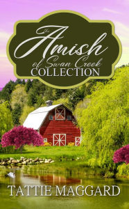 Title: The Amish of Swan Creek Collection, Author: Tattie Maggard