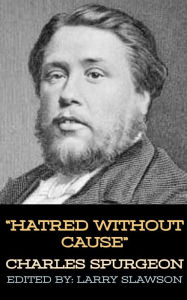 Title: Hatred Without Cause, Author: Charles Spurgeon