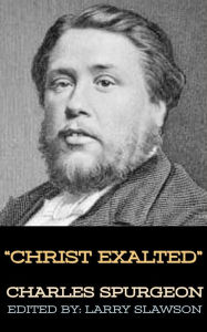 Title: Christ Exalted, Author: Charles Spurgeon