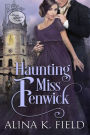 Haunting Miss Fenwick: A Common Elements Project Regency Romance