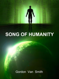 Title: Song of Humanity, Author: Gordon Smith