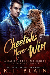 Title: Cheetahs Never Win, Author: R. J. Blain