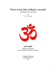 Title: There is but One without a second! A Hindu View of God, Author: Dr. A.V. Srinivasan