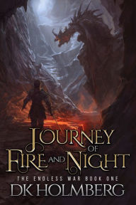 Title: Journey of Fire and Night, Author: D.K. Holmberg