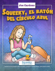 Title: Squeeky, el Raton del Circulo Azul, Author: Joe Cardozo