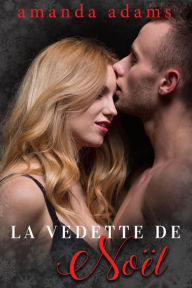 Title: La Vedette de Noel, Author: Amanda Adams