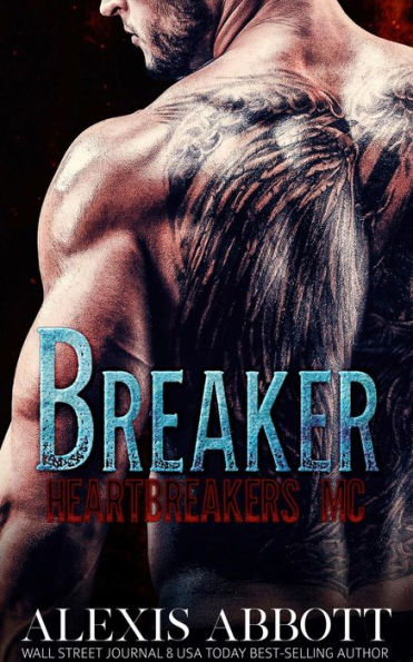 Breaker: A Bad Boy Biker Romance