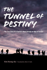 Title: The Tunnel of Destiny, Author: Hyung-cha Kim