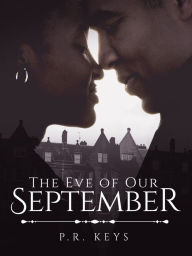 Title: The Eve of Our September, Author: P.R. Keys