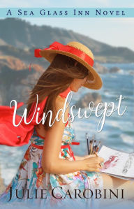 Title: Windswept: A Sea Glass Inn Novel: A Sea Glass Inn Novel, Author: Julie Carobini