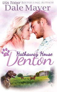 Title: Denton: A Hathaway House Heartwarming Romance, Author: Dale Mayer